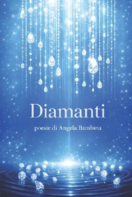 Diamanti: poesie di Angela Bambina by Ignazio Cusumano, Angela Bambina