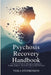 Psychosis Recovery Handbook: A Practical Guide to Managing Symptoms, Finding Support, and Achieving Lasting Wellness by Viola Stephenson