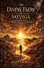 The Divine Flow of Satyuga: Awakening Human Consciousness by Akshita Mohindra, Rajat Chohda