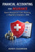 Financial Accounting for Insurance: Reserve Management, Claims Reporting, and Regulatory Compliance in 2026 by Asher Colebrook