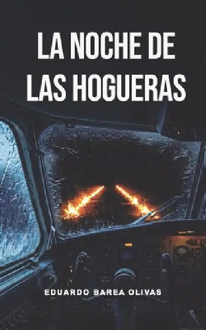 La Noche de Las Hogueras by Eduardo Barea Olivas