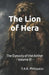 The Lion of Hera by T. a. R. Philopator