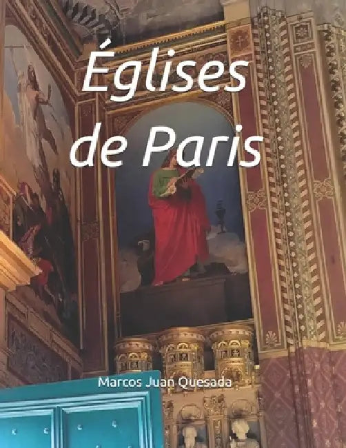 Églises de Paris by Marcos Juan Quesada
