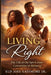 Living Right: The Life of the Spirit from Conversion to Maturity by Jr. Latimore Joel