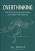 Overthinking: Break the Cycle, Quiet the Noise, and Finally Trust Yourself by S. L. Mercer