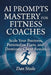 AI Prompts Mastery for Fitness Coaches: Scale Your Business, Personalize Plans, and Dominate Client Results by Dan Steele
