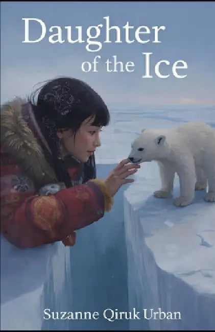 Daughter of the Ice by Suzanne Qiruk Urban