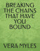 Breaking The Chains That Have You Bound