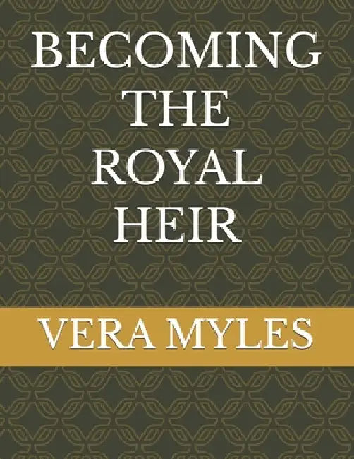 Becoming the Royal Heir by Vera Myles
