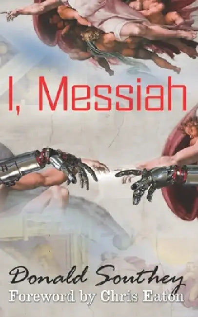 I, Messiah by Donald Southey