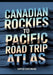 Canadian Rockies to Pacific Road Trip Atlas: Map Guide, National Parks, Scenic Drives & Adventure Planning by Dipper Dortmund