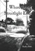 Where the Streetlight Ends by Bradley M. Butts