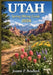 UTAH Spring Hiking Guide 2026: Your Guide to Discovering Utah's Best Spring Trails, National Parks, Red Rock Canyons, Wildflower Meadows, Breathtaking by Joanne P. Brodbeck