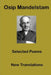 Osip Mandelstam: Selected Poems by Leo Gornik, Page Nelson, Osip Mandelstam