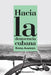Hacia la democracia cubana by Rafael Almanza