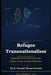 Refugee Transnationalisme: Opportunity or Constraint in Korea, Japan, France, Belgium, Canada, Australia, and South Africa by Yiombi Thona