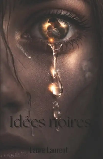 Idées noires by Laure Laurent