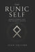 The Runic Self: Norse Symbols for the Journey Within by Ivan Trifirò