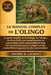 Le Manuel Complet de l'Olingo: Le guide complet sur la biologie de l'olingo, sa vie en forêt, son comportement, sa conservation et la responsabilité à by Mathis D. Laurent
