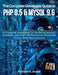 The Complete Developer Guide to PHP 8.5 and MySQL 9.6: A Practical Handbook for Building Secure, Scalable, and High Performance Database Driven Web Ap by Richard B. Brand