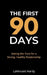 The First 90 Days: Setting the Tone for a Strong, Healthy Relationship by Lavincent Hardy