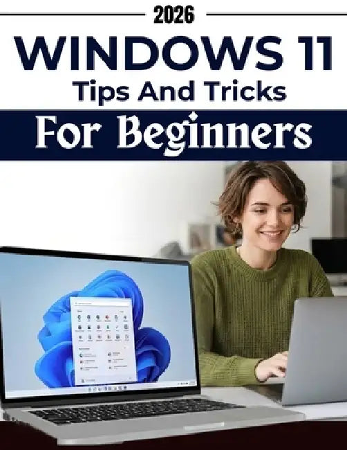 Windows 11 Tips & Tricks for Beginners: Visual screen-by-screen guidance to, avoid common mistakes, recover and handle everyday tasks, settings, apps, by Jose Bradford