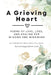 A Grieving Heart: Poems of Love, Loss, and Healing for Widows and Widowers by Katherine Billings Palmer