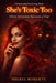 She's Toxic Too: When Attraction Becomes a Trap by Sheryl D. Roberts