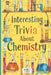 Interesting Trivia About Chemistry: Fun Facts for Curious Kids 8-12. Impress Your Friends With This Smart Collection of Science Learning by Bismuth Bookery
