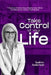 Take Control of Your Life: 7 Steps to Silence Fear, Rewire Your Mind, and Break the Cycle of Self-Doubt. by Audrey Anderson