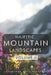 Majestic Mountain Landscapes - Volume II: Breathtaking Scenic Nature Photography Pictures Coffee Table Book for Relaxation, Home Decor, and Nature Lov by Johnathan Wyka-Warzecha