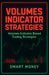 Volumes Indicator Strategies: Volumes Indicator Based Trading Strategies by Smart Money