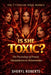 Is She Toxic