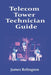 Telecom Tower Technician Guide: How to Start in Tower Climbing and Field Maintenance by James Relington