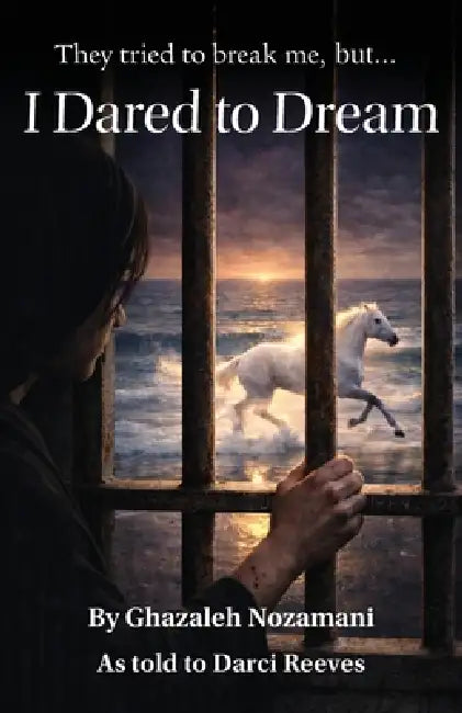 I Dared to Dream by Darci Reeves