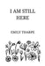 I Am Still Here by Emily Tharpe