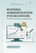 Business Administration for Beginners: Do you want to learn the basic and key elements to manage your business or venture? by Pilar Dighiero, Agustín Dighiero Triay