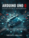 Arduino Uno Q Developer's Handbook: A Complete Guide to Embedded Programming, Circuit Design, Sensors, and Real-World Microcontroller Projects by Trevor C. Melling