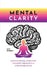 Mental Clarity: Reduce Stress, Overcome Negative Thoughts & Find Inner Peace by Jack Spurgin