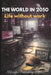 The World in 2050: Life Without Work by Metzingen Publishing Network