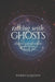 Talking with Ghosts: All New Conversations with Spirits Book 3 by Kimberly M. Quezada