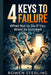 4 Keys to Failure: What Not to Do If You Want to Succeed by Rowan Sterling