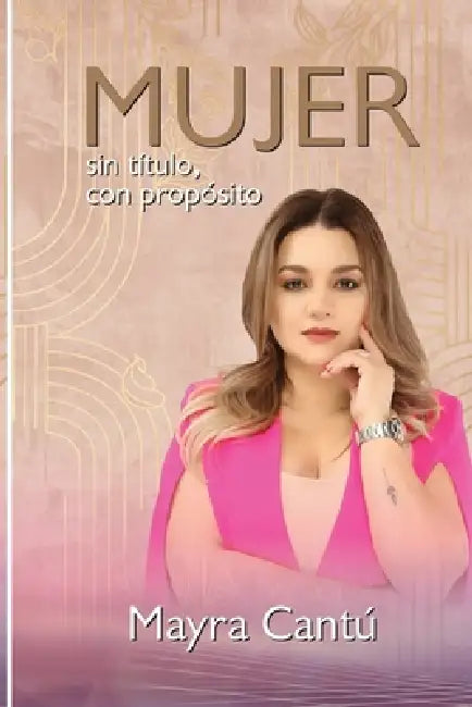 Mujer sin título, con propósito by Mayra Cantú