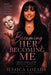 Becoming Her, Becoming Me... by Jessica Lozada