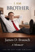 I Am Brother by James D. Brausch
