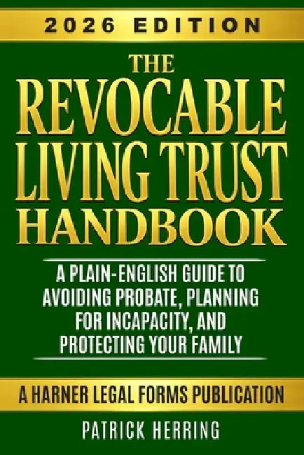 The Revocable Living Trust Handbook: A Plain-English Guide to Avoiding Probate, Planning for Incapacity, and Protecting Your Family by Patrick Herring