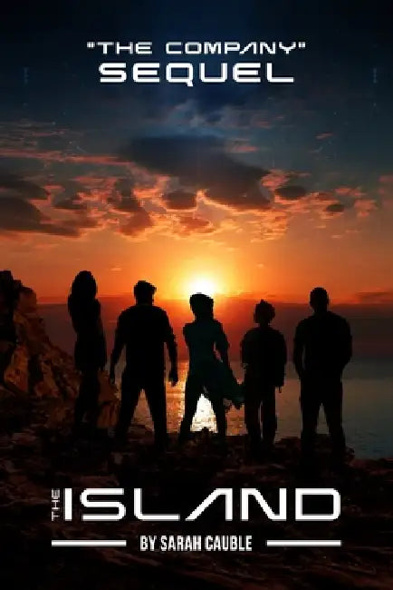 The Island: "The Company" Sequel by Sarah Cauble