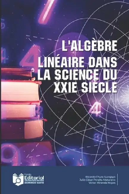 L'algèbre Linéaire dans la Science du XXIe Siècle by Julio César Peralta Maturano, Ricardo Chura Sucojayo, Marcial Villaroel Siles