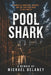 Pool Shark by Michael Brian Delaney