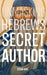 Unmasking Hebrews' Secret Author: The Jewish Rabban and Pharisee Who Became a Christian Saint by Eitan Bar